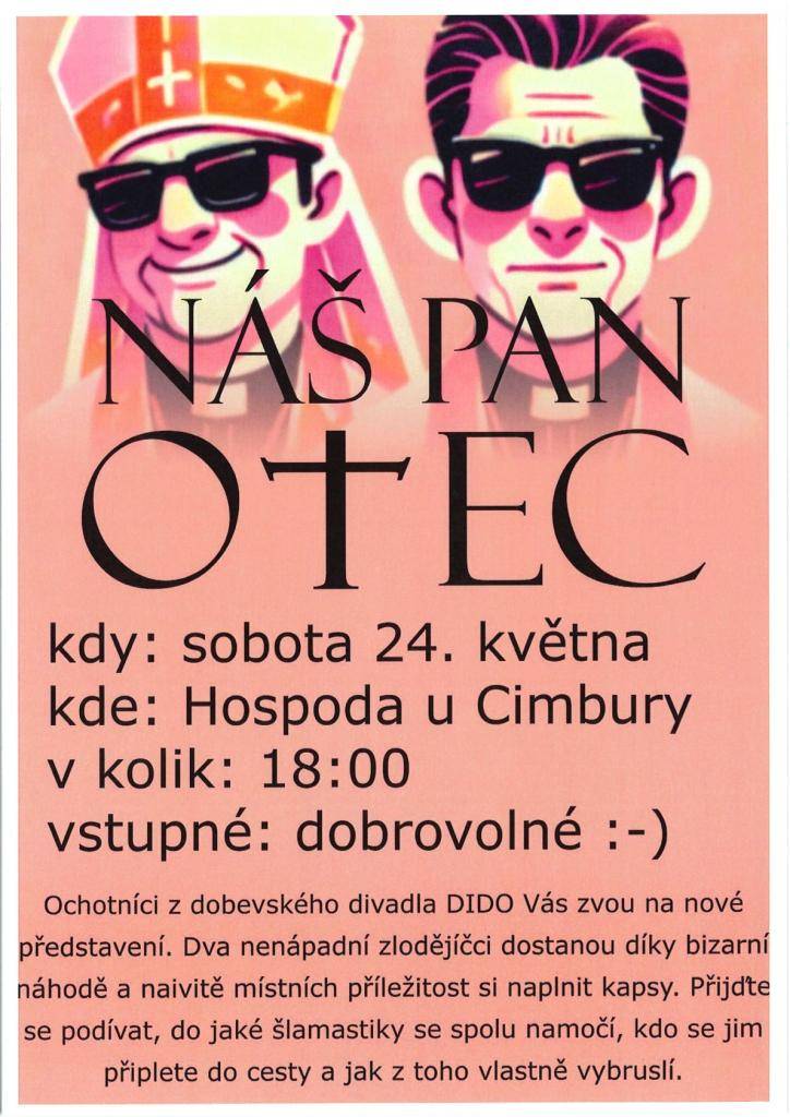 Ochotníci z dobevského divadla DIDO Vás zvou na nové představení.