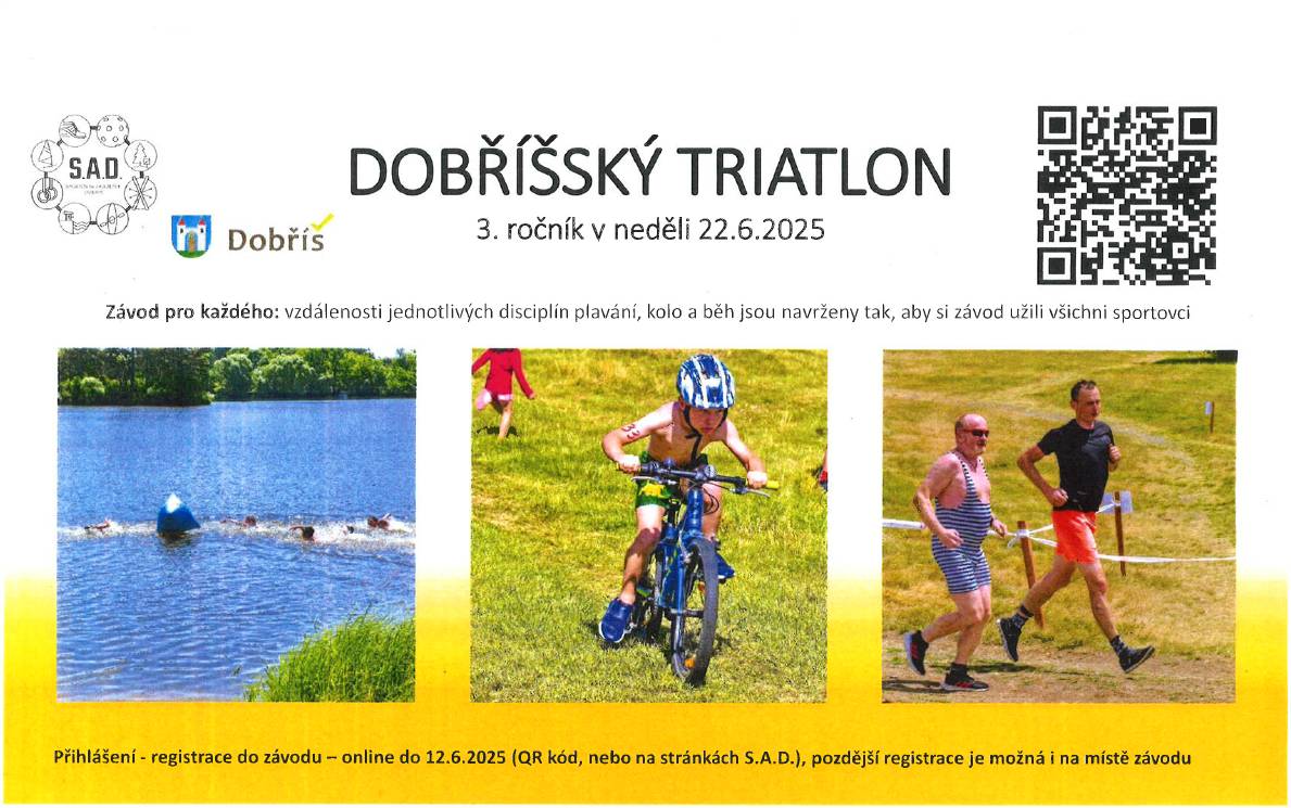 Dobříšský triatlon - 3. ročník v neděli 22.6.2025.  Závod pro každého, vzdálenosti jednotlivých disciplín jsou navrženy tak, aby si závod užili všichni sportovci.