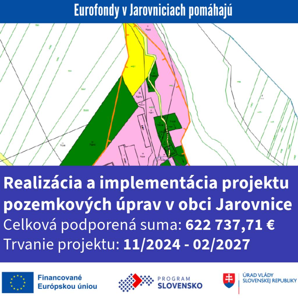 Obec Jarovnice bola úspešná so žiadosťou o nenávratný finančný príspevok z Programu Slovensko a na projekt "Realizácia a implementácia projektu pozemkových úprav v obci Jarovnice" sme získali podporu vo výške viac ako 600 000 Eur.