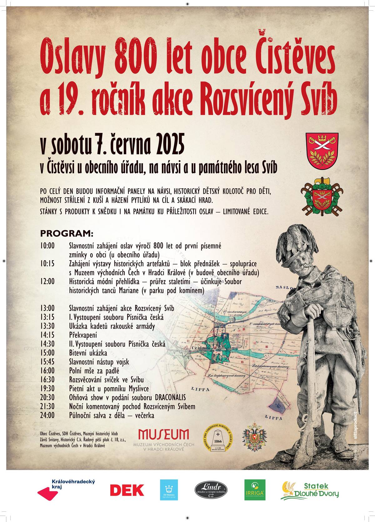 Dobrý den, Dovolujeme si Vás pozvat na zahájení  Oslav 800 let od první zmínky o založení naší obce Čistěves, které se budou konat v sobotu dne 7. června 2025  v naší obci. Slavnoství zahájení je plánováno v 10:00 hodin  u Obecního úřadu, čp. 28. Připraven je bohatý program, dětské atrakce, prodejní stánky, vyhlídkové projížďky obcí, občerstvení. Následně během dne se oslavy propojí s každoroční akcí "Rozsvíceny Svíb".Program celého dne je uveden na přiloženém plakátu akce. Bude nám ctí, když se naší slavnostní akce a zvláště jejího zahájení zúčastníte.                                                                Obecní úřad Čistěves