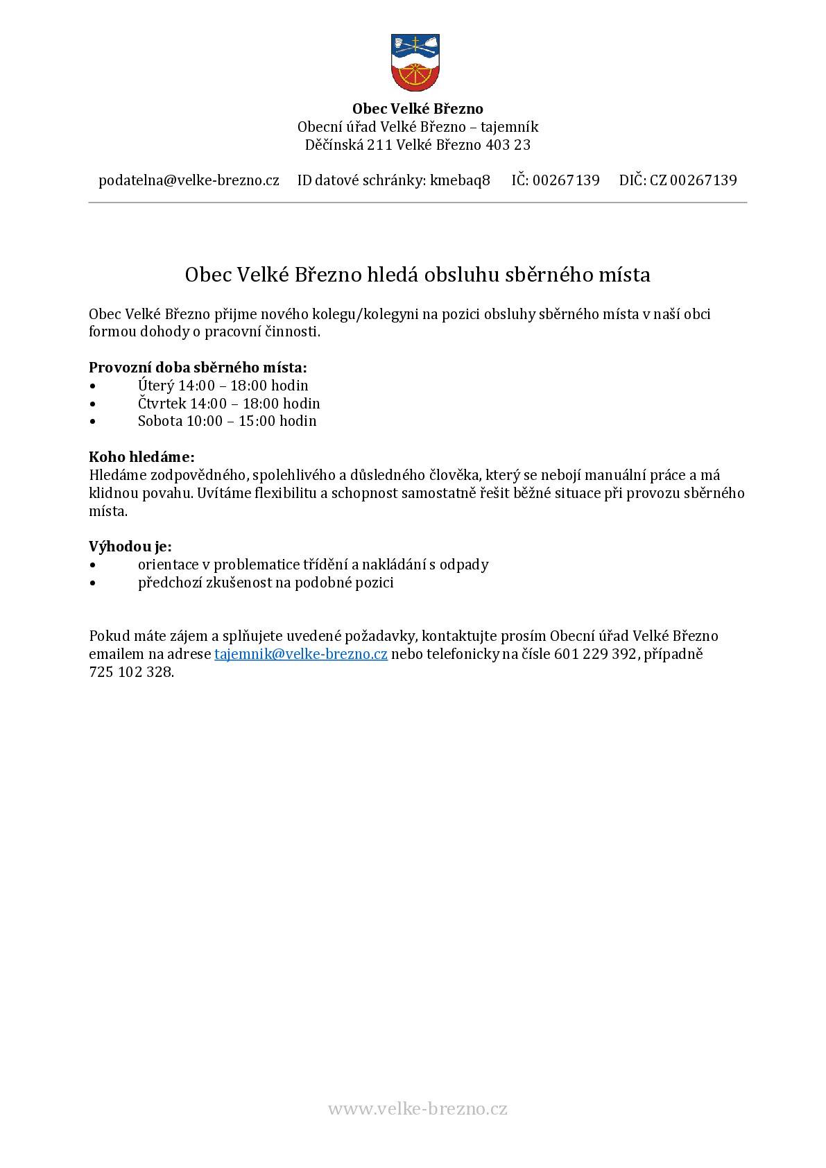 Obec Velké Březno přijme nového kolegu/kolegyni na pozici obsluhy sběrného místa v naší obci formou dohody o pracovní činnosti.