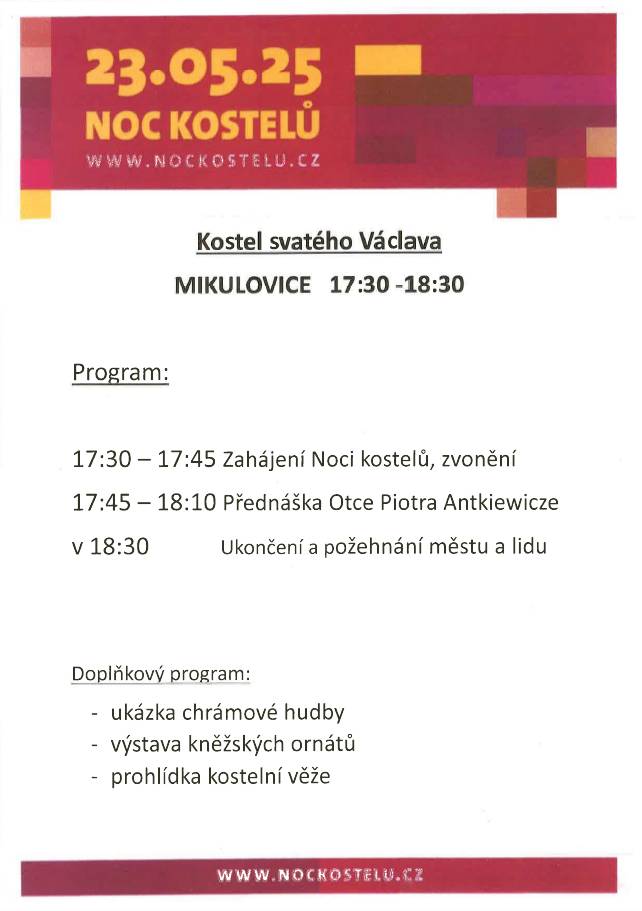 Srdečně vás zveme na Noc kostelů, která se uskuteční v pátek 23. května 2025 v kostele sv. Václava v Mikulovicích. Zahájení v 17:30 hod. V rámci programu si můžete prohlédnout i kostelní věž. Více informací v příloze.