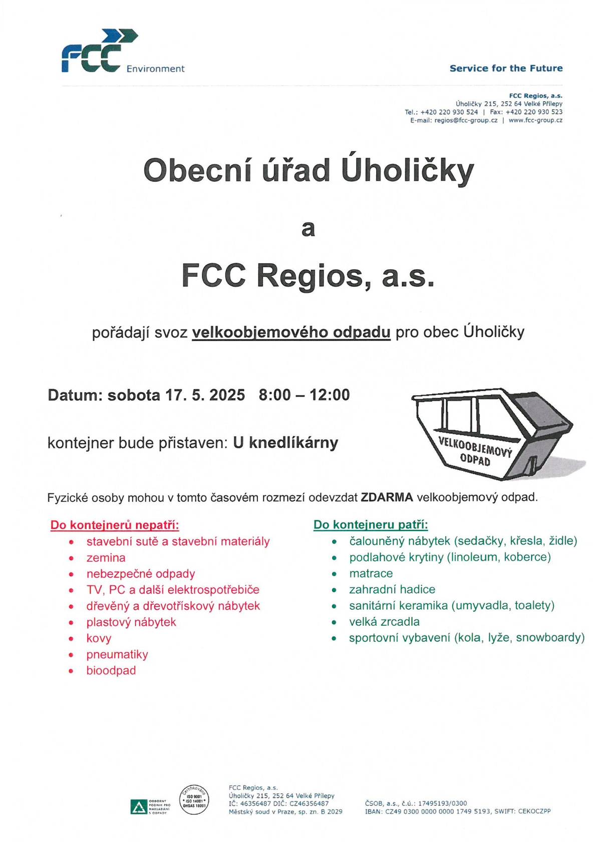 Tuto sobotu můžete opět na kruháku v ul.K Višňovce od 8 do 12 hodin odevzdat do přistavených kontejnerů suť,dřevo,bio nebo velkoobjemový odpad.