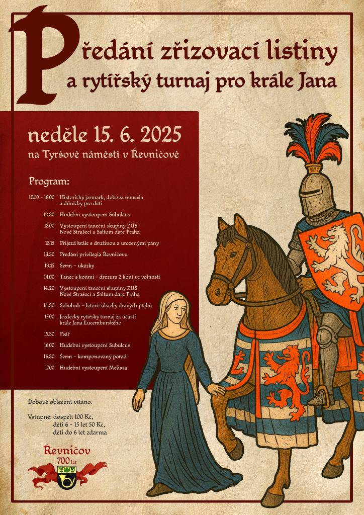 Na Tyršově náměstí v Řevničově se 15. června 2025 uskuteční velkolepý rytířský turnaj za účasti krále Jana. Program zahrnuje historický jarmark, vystoupení hudebních a tanečních skupin, a ukázky šermu.