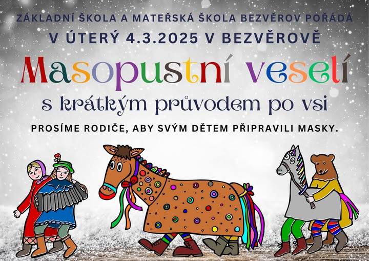 Masopustní průvod v Bezvěrově v podání dětí a pedagogů ZŠ a MŠ Bezvěrov.