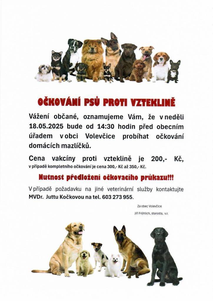 V naší obci bude den 18.května 2025 probíhat očkování psů proti vzteklině, které je důležité pro zdraví vašich mazlíčků a ochranu veřejnosti. Nezapomeňte se zúčastnit a zajistit svým psům potřebnou ochranu (více informací viz. leták).