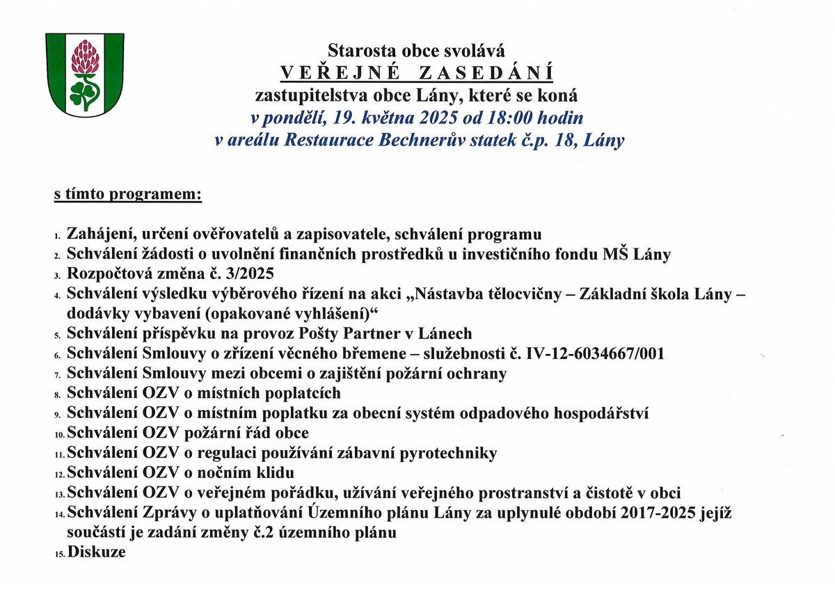 Starosta obce zve na VEŘEJNÉ ZASEDÁNÍ zastupitelstva obce Lány, které se koná v pondělí, 19. 5. 2025 od 18:00 hodin v areálu Restaurace Bechnerův statek.