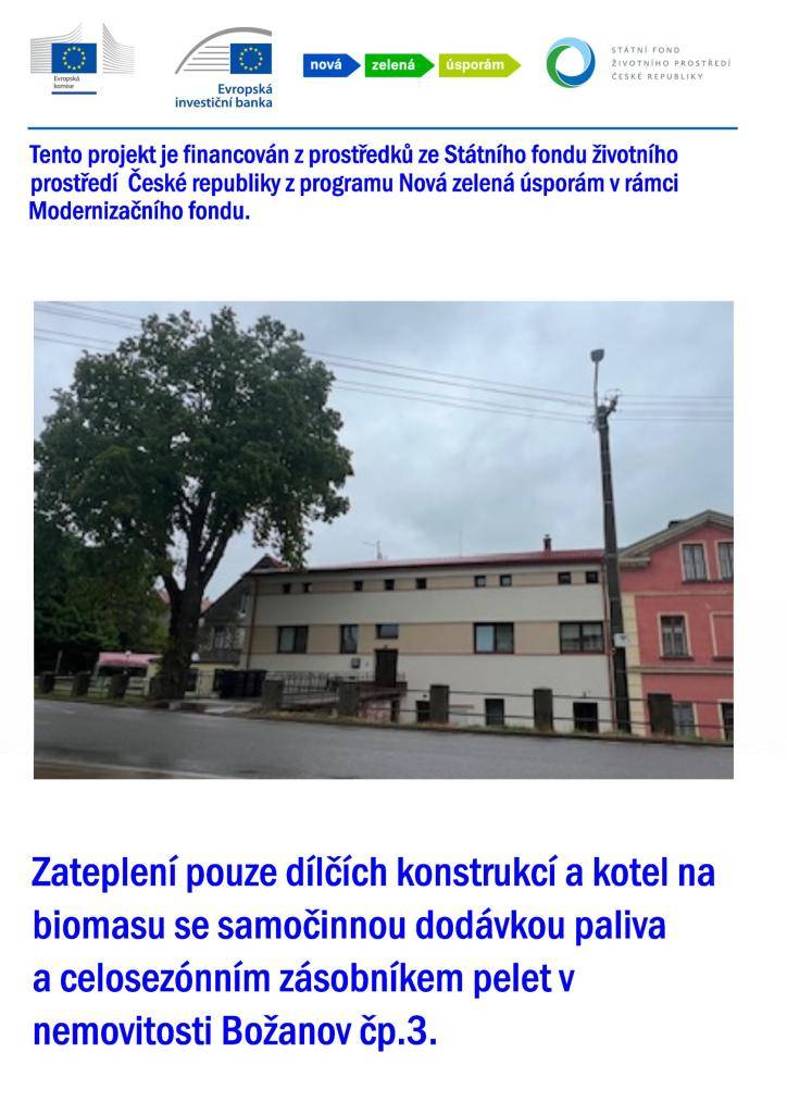 Zateplení pouze dílčích konstrukcí a kotel na   biomasu se samočinnou dodávkou paliva  a celosezónním zásobníkem pelet v   nemovitosti Božanov čp.3.