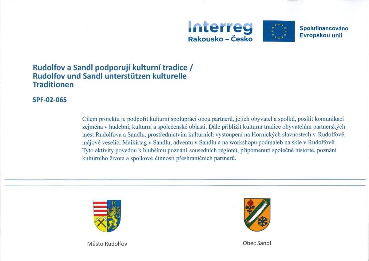 Projekt „Rudolfov a Sandl podporují kulturní tradice“ („Rudolfov und Sandl unterstützen kulturelle Traditionen“) – Fond malých projektů Rakousko – Česko  – Program INTERREG Rakousko – Česko 2021 - 2027
