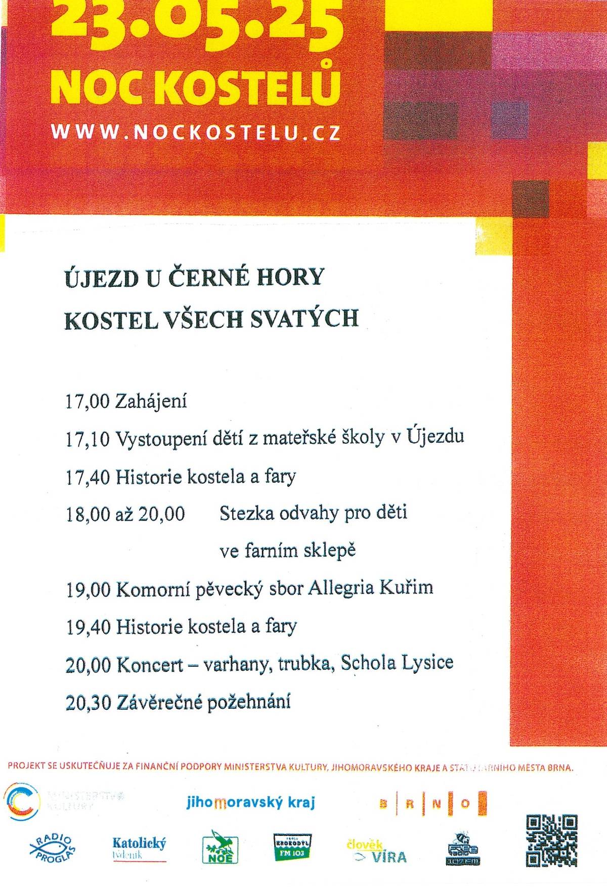 V pátek 23.5.2025 od 17:00 do 20:30 hod. jste zváni do kostela Všech svatých v Újezdě u Černé Hory, kde návštěvníky čeká v rámci akce Noc kostelů čeká pěvecký a hudební program včetně prohlídky prostor kostela a fary. Pro děti bude připravena stezka odvahy. Další informace na odkazu: https://www.nockostelu.cz/kostel/5177/.