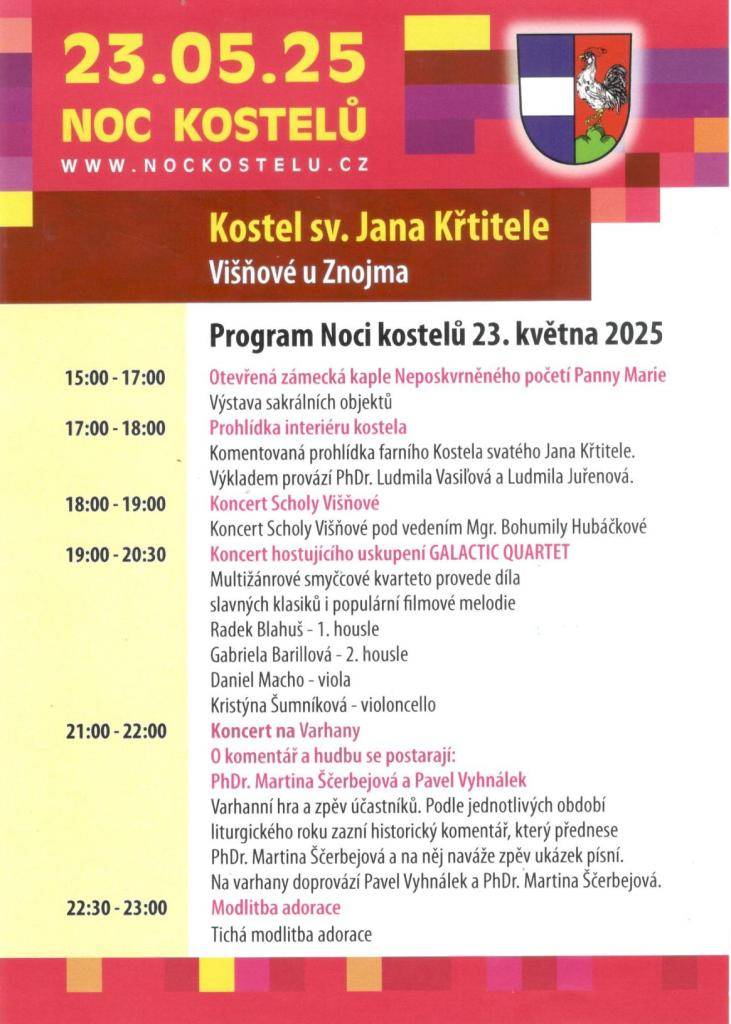 Noc kostelů 23. května 2025 kostel sv. Jana Křtitele Višňové u Znojma. Program dle přiloženého letáku + v čase od 15.00 do 17.00 bude možné navštívit zámeckou kapli Neposkvrněného početí Panny Marie.