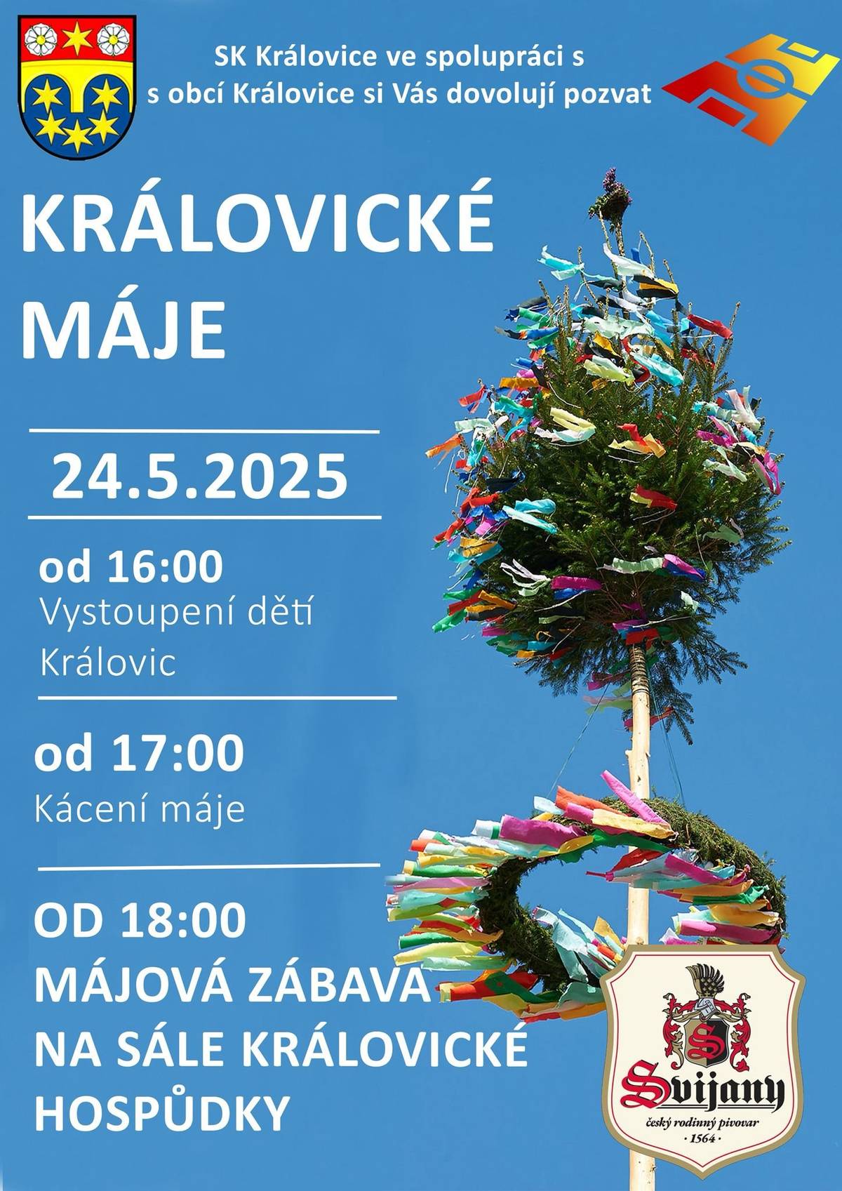 Tímto všechny zveme na Královické MÁJE, které se uskuteční 24.5.2025 od 16 hod. před Královickou hospůdkou.