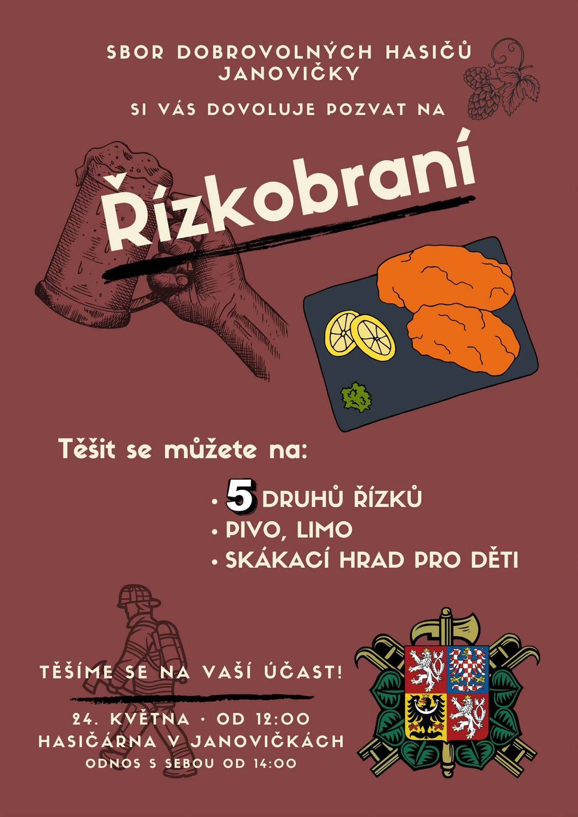 SDH Janovičky zvou v sobotu 24. května  od 12:00 hodin do hasičárny v Janovičkách na ŘÍZKOBRANÍ. Těšit se můžete na 5 druhů řízků, pivo, limo a pro děti skákací hrad.