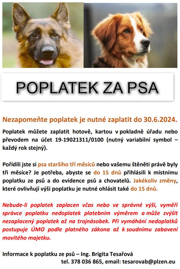 Místní poplatek za psa je nutné zaplatit do 30. 6. 2025. Výše poplatku se pro rok 2025 nezměnila. Poplatek můžete zaplatit hotově, kartou v pokladně úřadu nebo převodem na účet 19-19021311/0100.