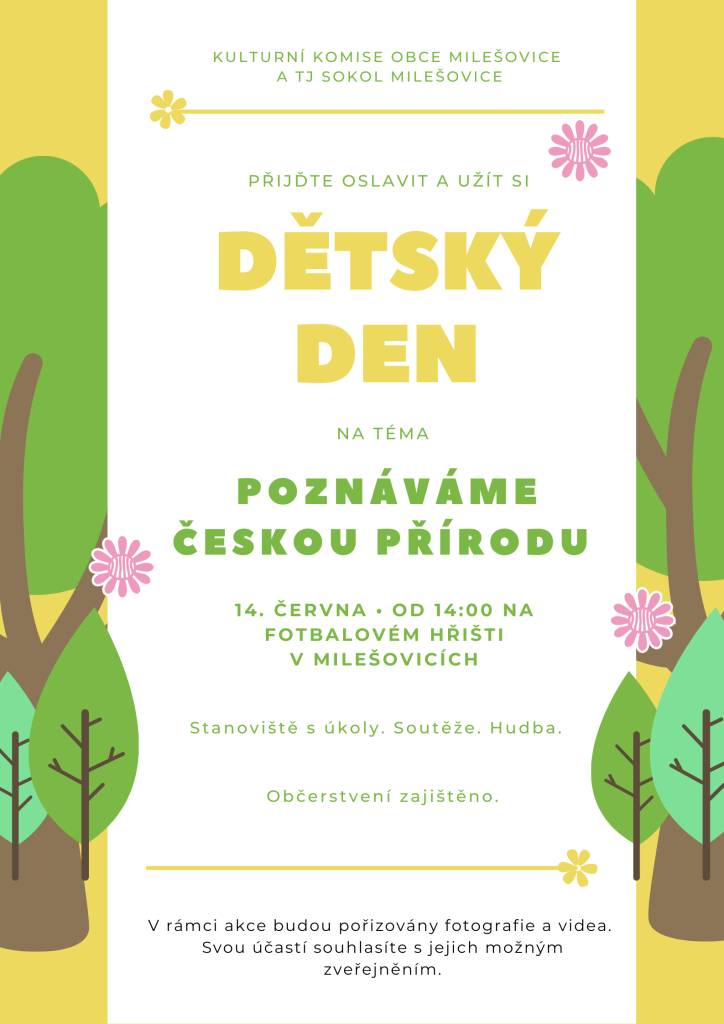 KULTURNÍ KOMISE OBCE MILEŠOVICE A TJ SOKOL MILEŠOVICE vás zve na DĚTSKÝ DEN - POZNÁVÁME ČESKOU PŘÍRODU, dne 14.6.2025 od 14.00 hod. na fotbalovém hřišti v Milešovicích.