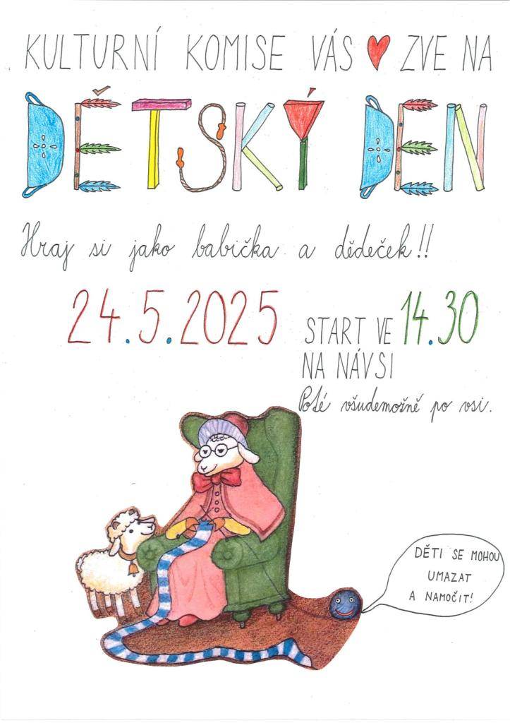 Kulturní komise zve malé i velké na dětský den, který se koná v sobotu 24.5.2025 od 14.30 hod., sraz je na návsi.