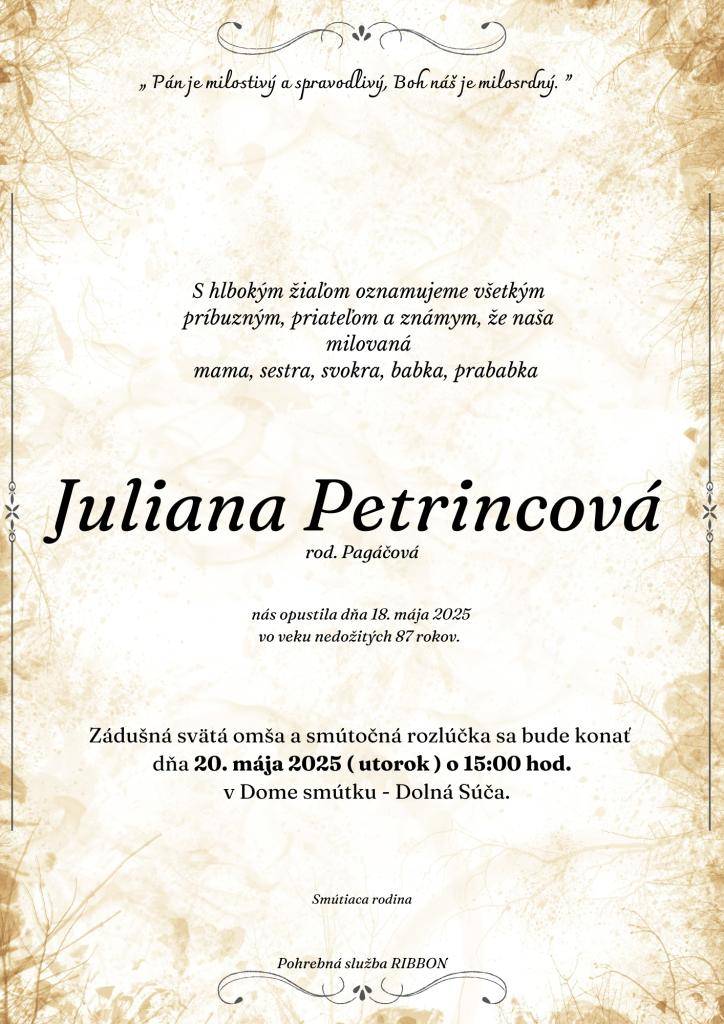 Posledná rozlúčka so zosnulou bude v utorok 20. mája o 15,00 hodine v Dome Smútku v Dolnej Súči.    Smútiacim pozostalým vyslovujeme úprimnú sústrasť.