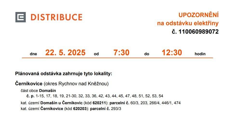 Upozorňujeme, že ve čtvrtek 22. května 2025 v době od 7.30 h do 12.30 h dojde v obci Domašín k plánované odstávce elektrické energie.