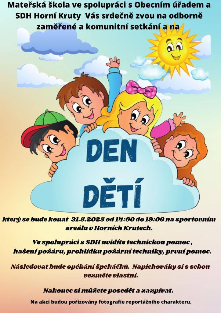Mateřská škola spolu s Obecním úřadem Horní Kruty a SDH Horní Kruty zvou na sportovní areál v Horních Krutech v sobotu 31. května 2025 od 14.00 hodin na Den dětí.