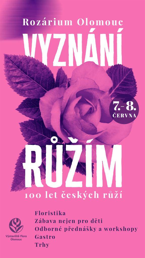 Výstaviště Flora zve na rodinný festival Vyznání růžím 7. a 8. června 2025 v Rozáriu Olomouc. Floristické show, aktivity pro děti, kuchařská show herečky Markéty Hrubešové, trhy s květinami, workshopy, odborné přednášky a mnoho dalšího na Vás čeká na Vyznání růžím.