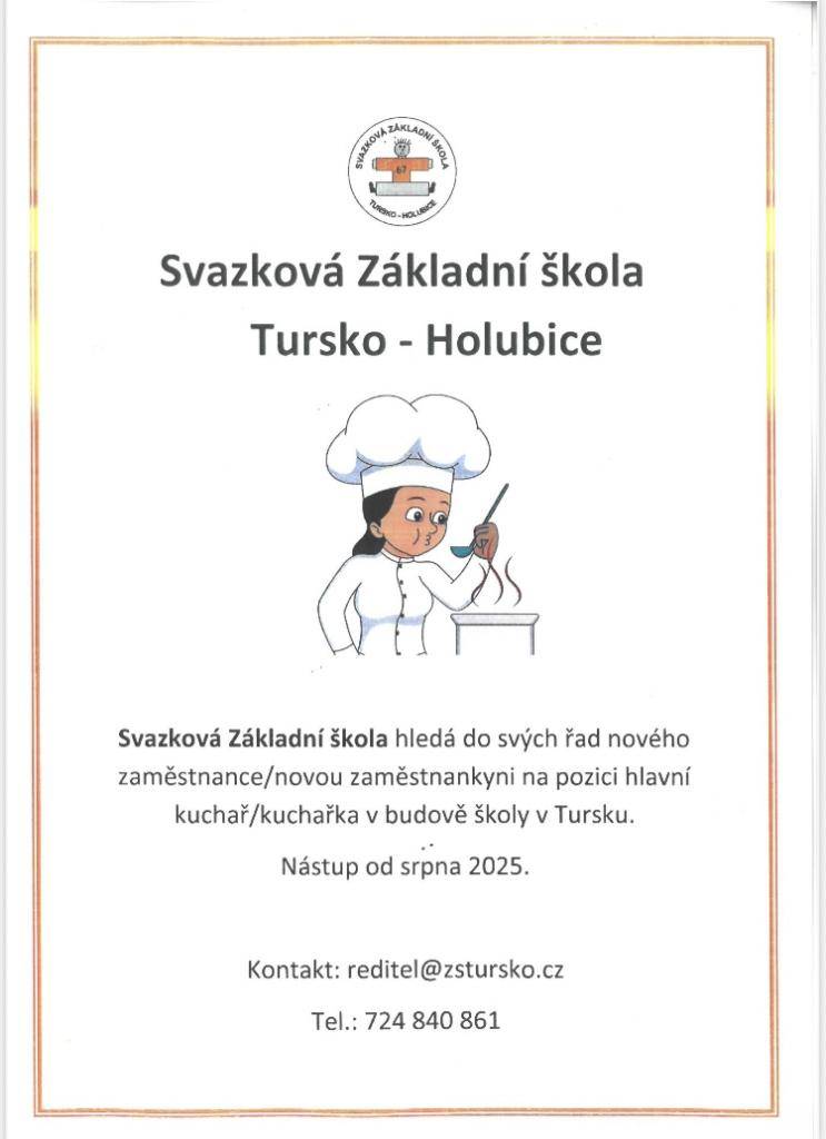 Svazková Základní škola Tursko - Holubice hledá novou kolegyni či kolegu na pozice hlavní kuchař/ka a pomocný kuchař/ka.
