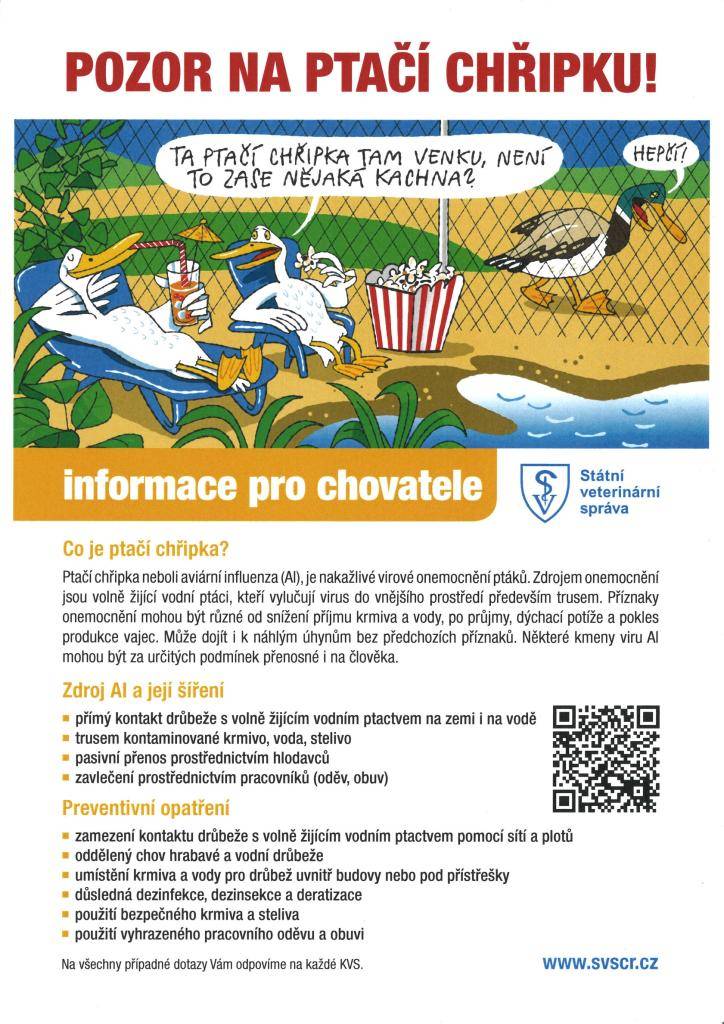 Státní veterinární správa - informace pro občany a chovatele ke zvýšenému výskytu ptačí chřipky.  Podrobné informace naleznete v přílohách.