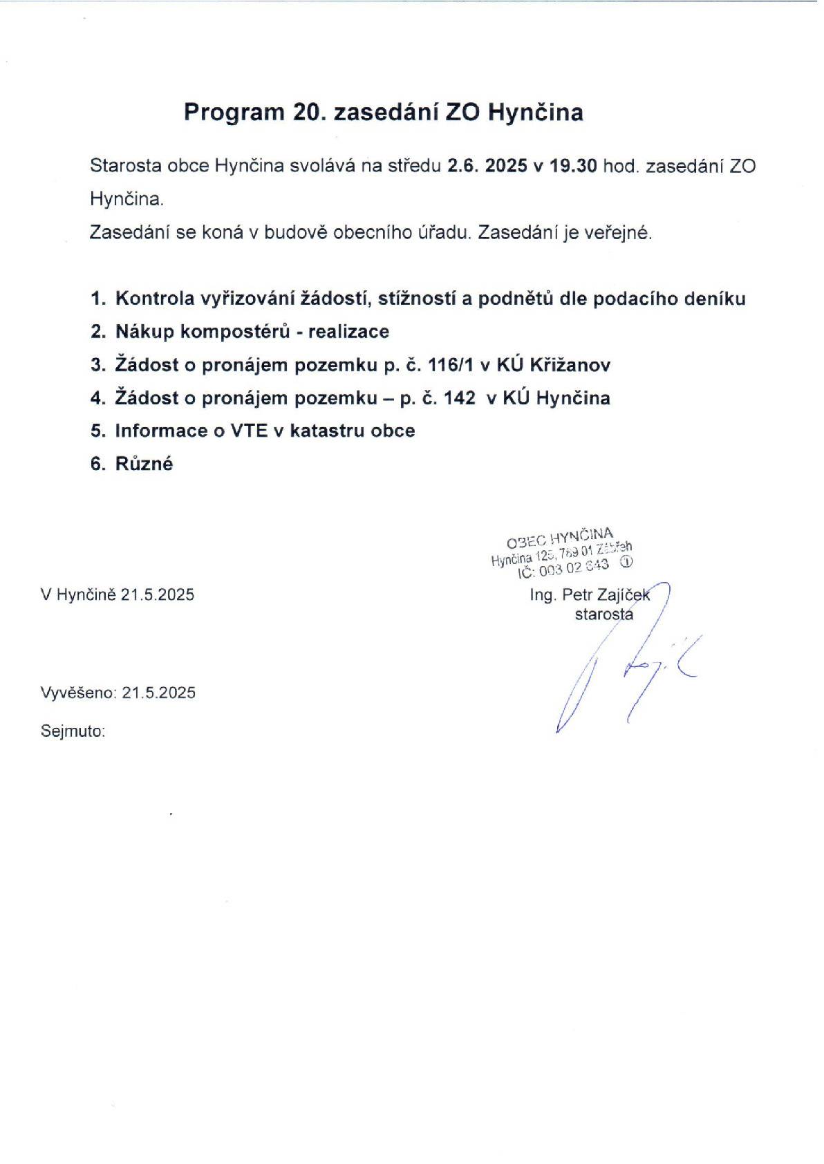 Dne 2.6.2025 bude v 19.30h na obci Hynčina zasedání zastupitelstva obce Hynčina. Zasedání je veřejné.