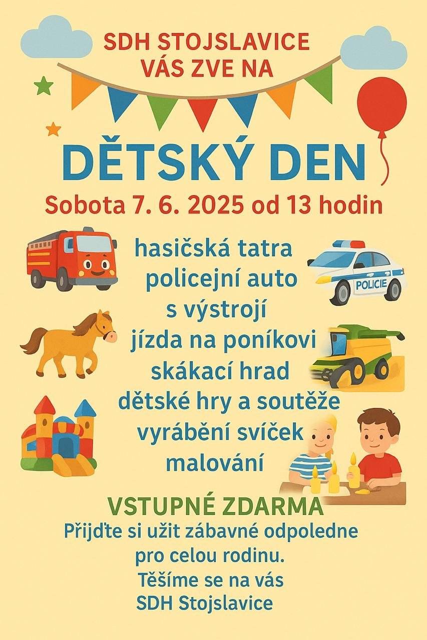 SDH Stojslavice Vás zve na DĚTSKÝ DEN který se koná v sobotu 7. 6. 2025 od 13 hodin.