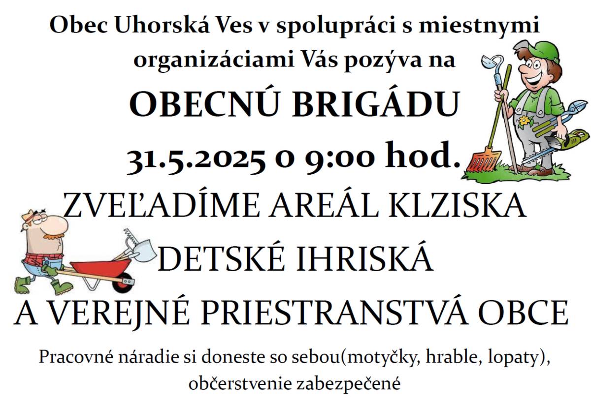 Obec Uhorská Ves pozýva občanov na brigádu, ktorá sa uskutoční 31. mája 2025 o 9:00. Spoločne zveľadíme verejné priestranstvá, detské ihriská a klzisko.