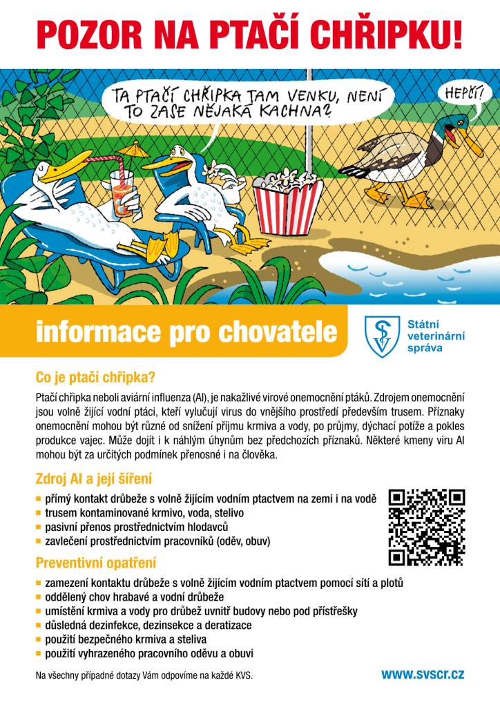 Veterinární správa upozorňuje na častější výskyt ptačí chřipky na území ČR a informuje chovatele o možných preventivních opatřeních. Pokud v přírodě najdete uhynulé ptáky nedotýkejte se jich ani s nimi nemanipulujte. Podezřelé úhyny (např. dravci) je vhodné ohlásit policii nebo veterinární správě.