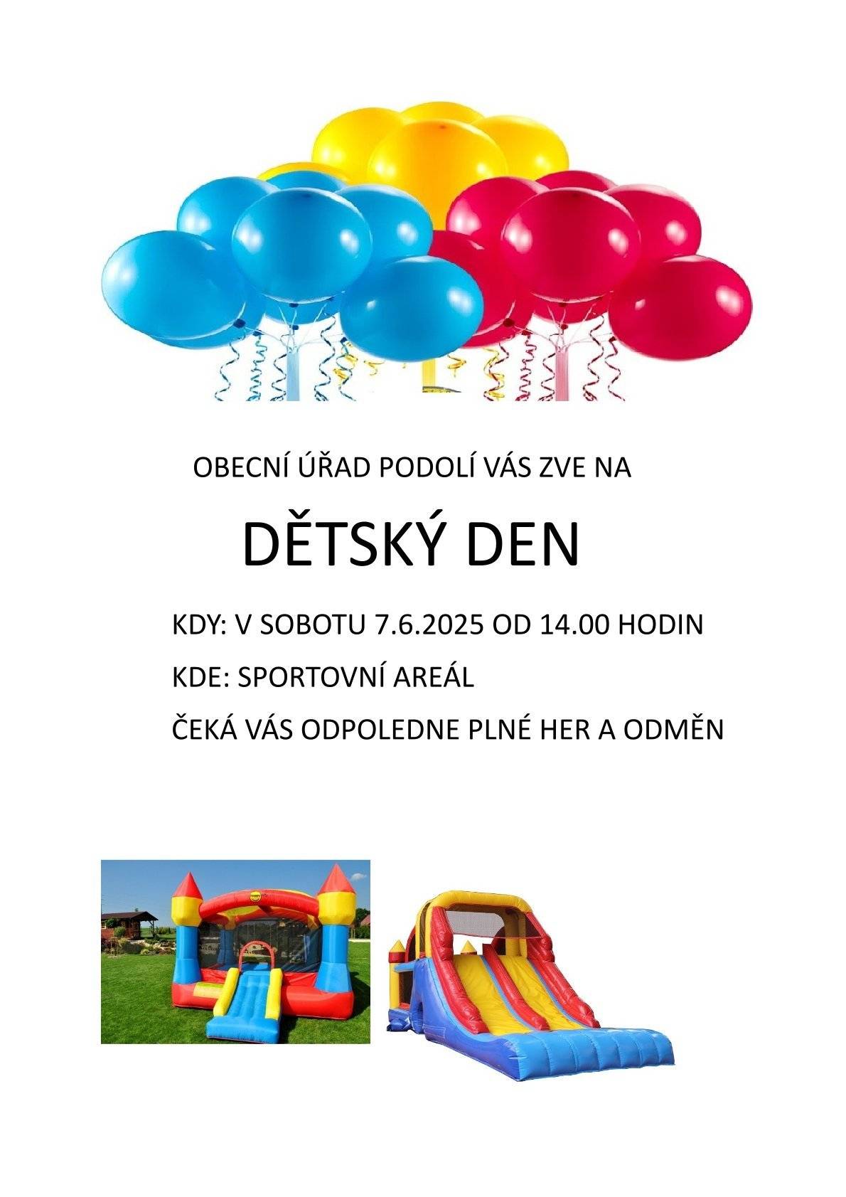 Zveme Vás dne 7.června od 14. hodin na dětský den a kácení máje na sportovní areál. Občerstvení je zajištěno.