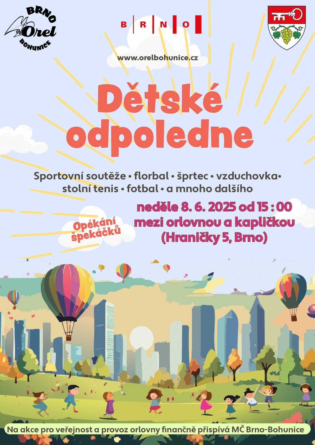 Vážení spoluobčané, dovolujeme si Vás pozvat na DĚTSKÉ ODPOLEDNE, které se uskuteční 8.6. 2025 od 15,00 hod. mezi orlovnou a kapličkou (Hraničky 5, Brno)