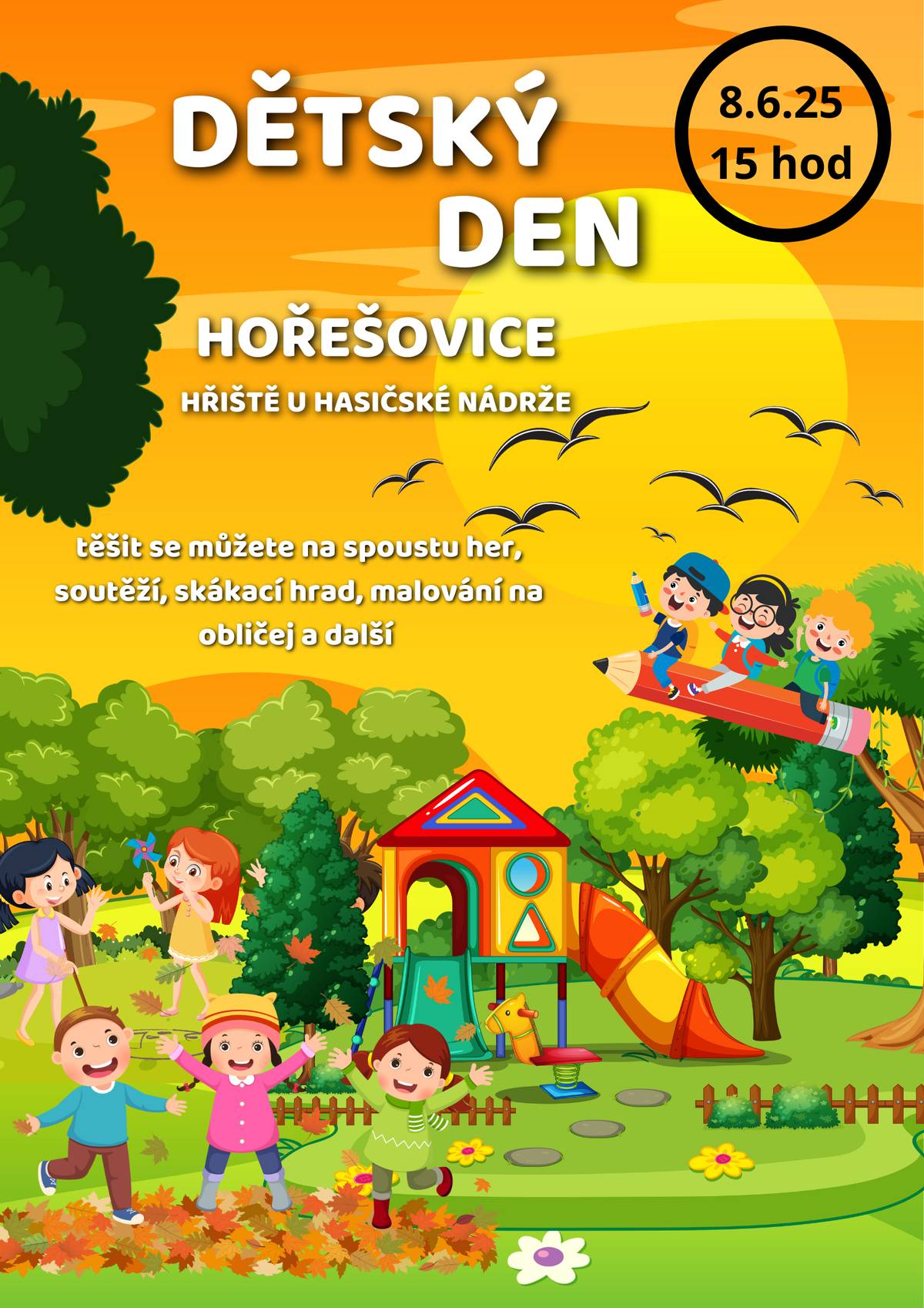 Dětský den oslavíme 8.6. od 15:00 na hřišti u hasičské nádrže, zveme všechny malé i velké.