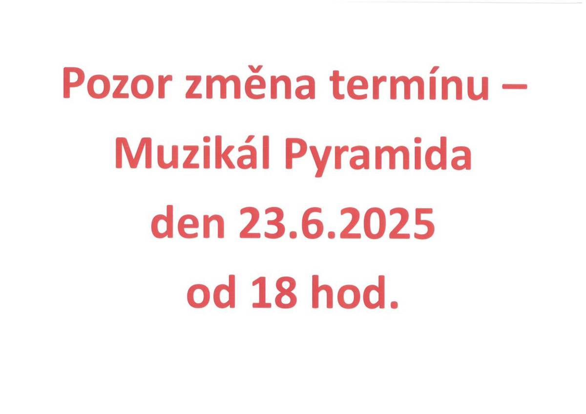 POZOR ZMĚNA TERMÍNU - MUZIKÁL PYRAMIDA