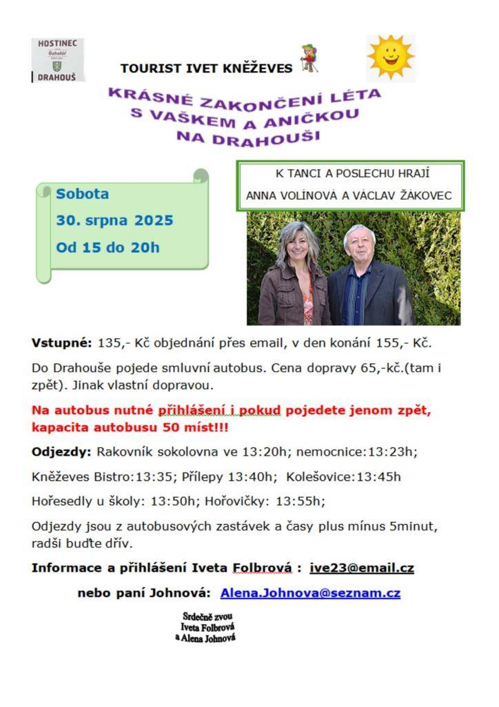 Přijďte si užít skvělé zakončení léta na akci v Drahouši s hudbou od Anny Volínové a Václava Žákovce. Vstupné je možné objednat předem, nebo zakoupit na místě.
