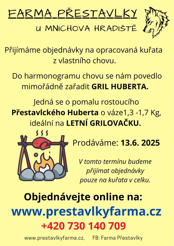 Přijímáme objednávky na opracovaná kuřata z vlastního chovu, ideální pro letní grilovačku. Objednávejte do 13. června 2025. www.prestavlkyfarma.cz, tel:730140709
