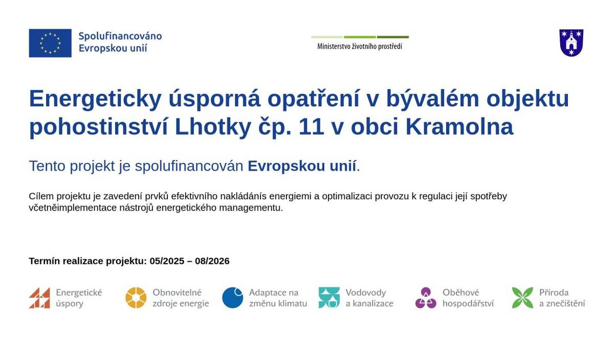 Tento projekt je spolufinancován Evropskou unií.  Cílem projektu je zavedení prvků efektivního nakládání s energiemi a optimalizaci provozu k regulaci její spotřeby včetně implementace nástrojů energetického managementu.  Termín realizace projektu : 05/2025-08/2028