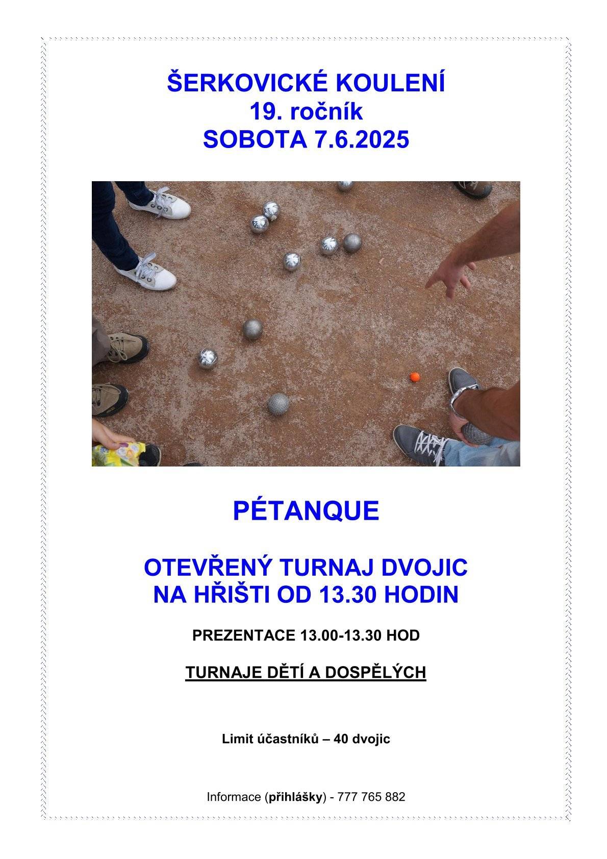 1. Připománáme , že v sobotu 31.5. ve 14.00 hod. se koná dětský den s tématem "Western".(viz. hlášení ze dne 15.5.2025) 2. Dne 4. června od 10:30 do 15:00 hod. je plánovaná odstávka el. energie pro celou obec Šerkovice. 3. V sobotu 7. června se na hřišti koná 19. ročník turnaje "ŠERKOVICKÉ KOULENÍ 2025" . (viz. obrázek)
