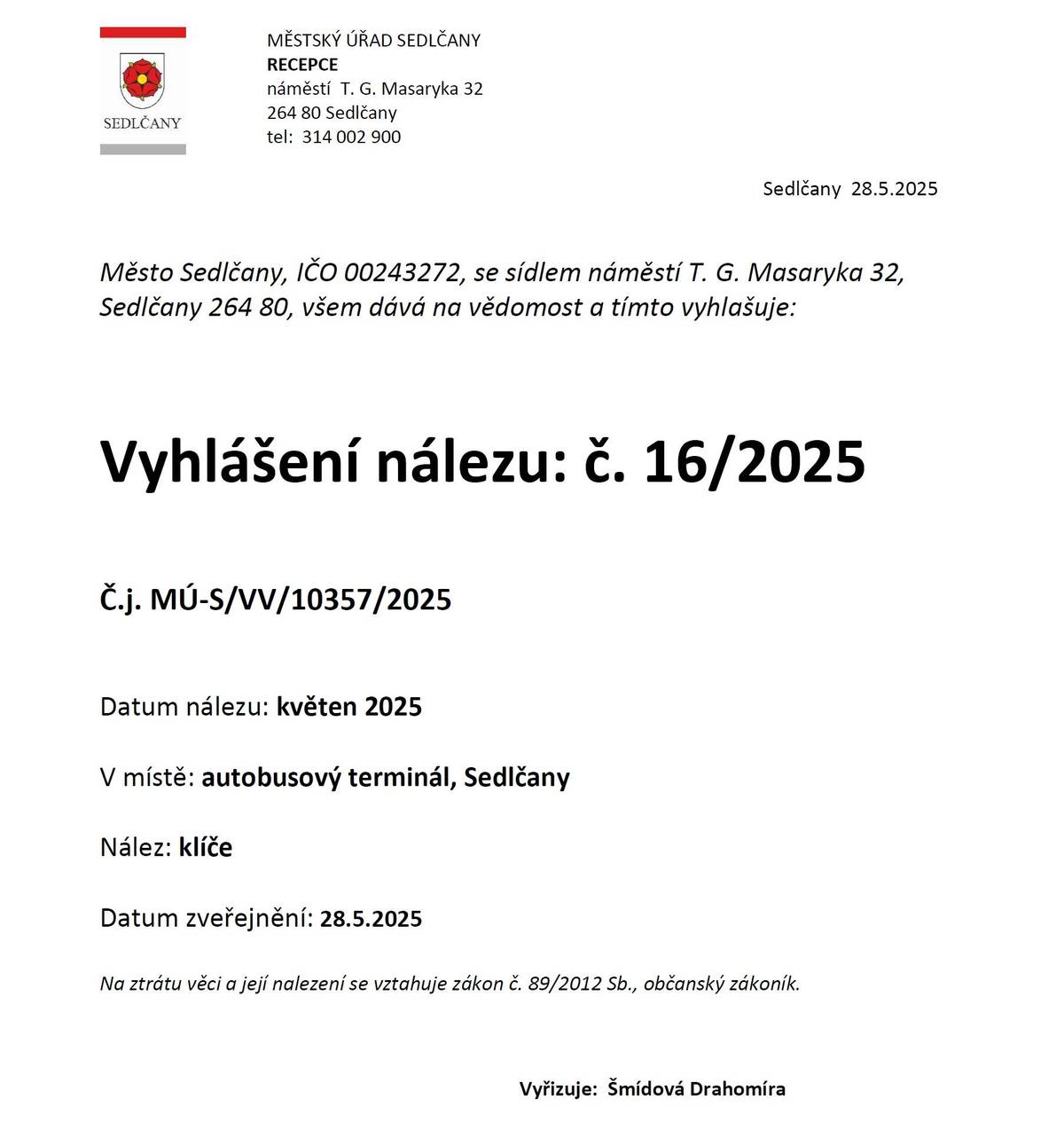 Datum nálezu: květen 2025 V místě: autobusový terminál, Sedlčany Nález: klíče