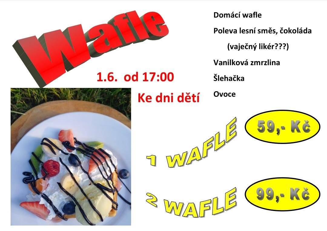 Vedení hostince zve všechny v neděli 1.6. na domací WAFLE.