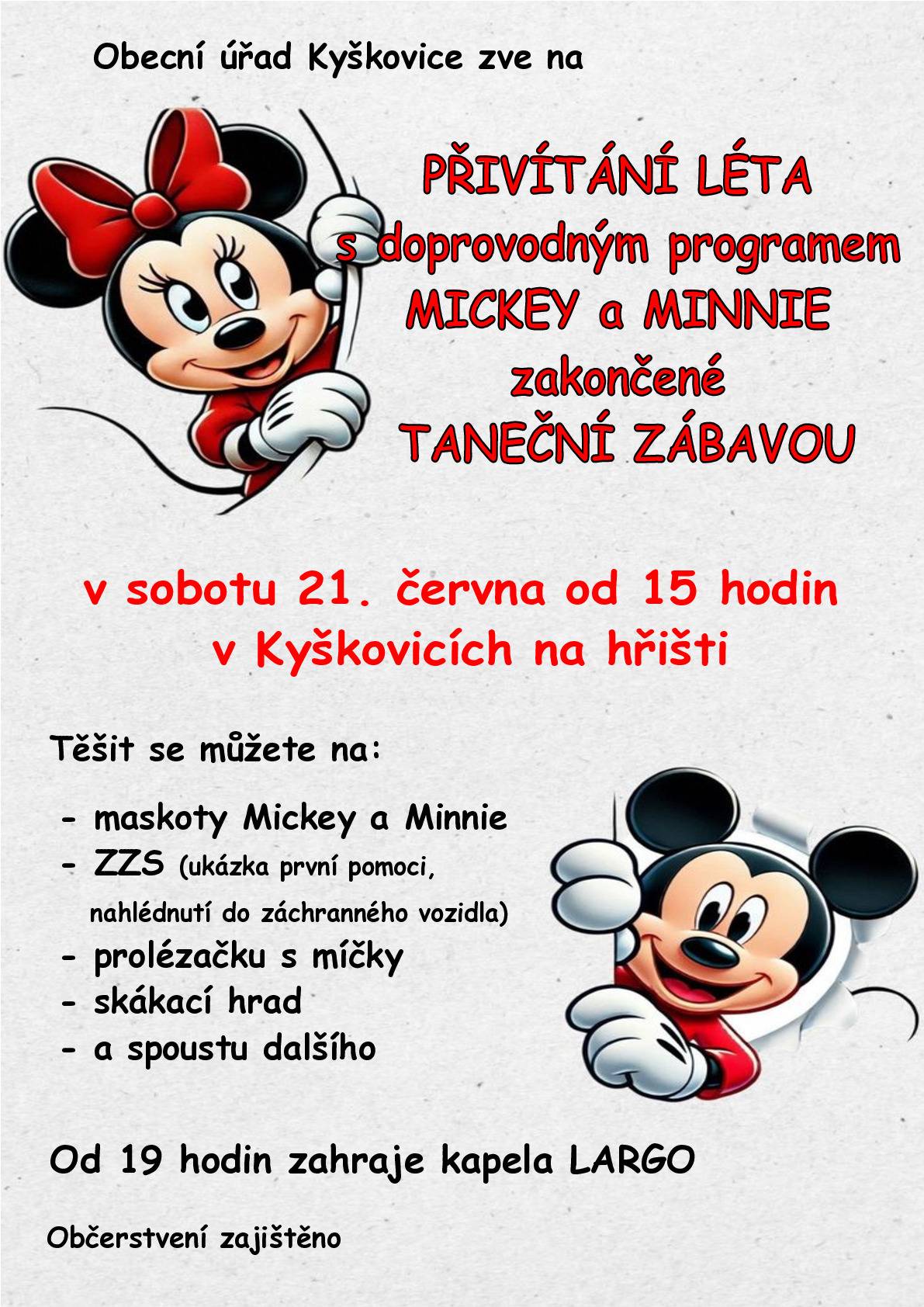 Obecní úřad Kyškovice zve na přivítání léta, které se bude konat v sobotu 21.6.2025 od 15hod. v Kyškovicích na hřišti.