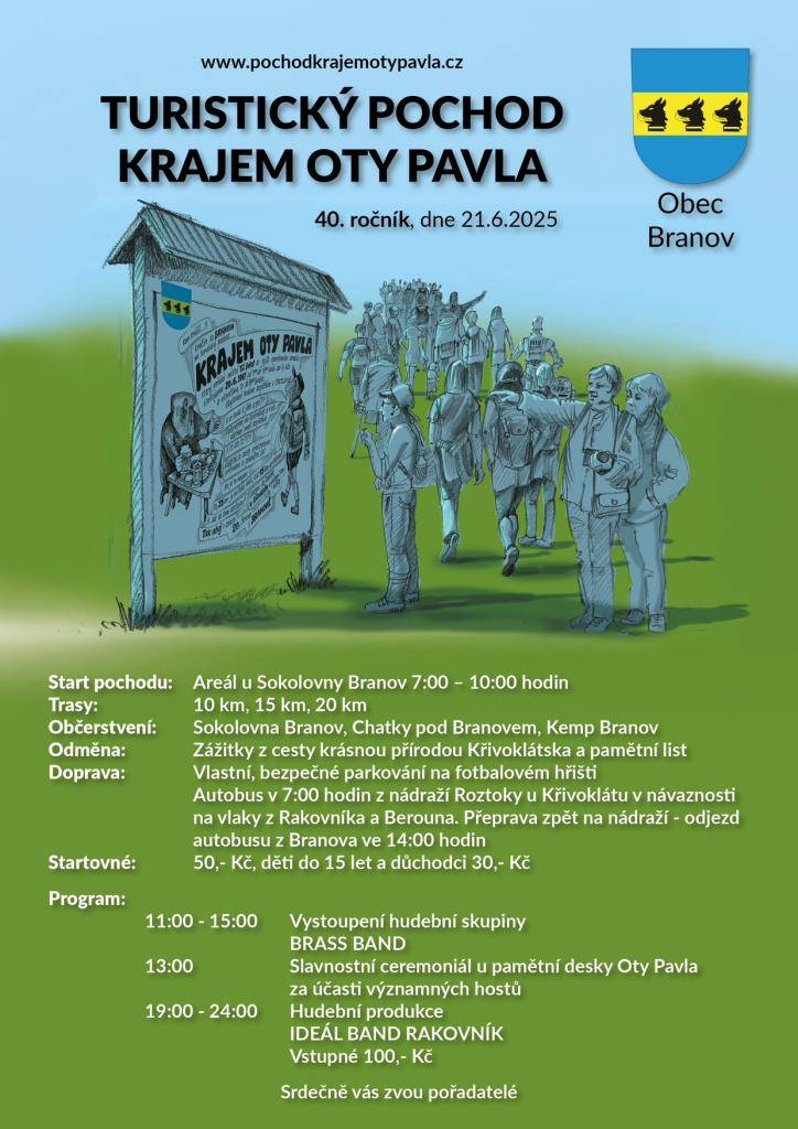 Zveme vás na turistický pochod Kraj Oty Pavla, který se koná 21. června. Startuje se v 7:00 hodin u Sokolovny v Branově, s možností zvolit si trasy o délkách 10, 15 a 20 km.