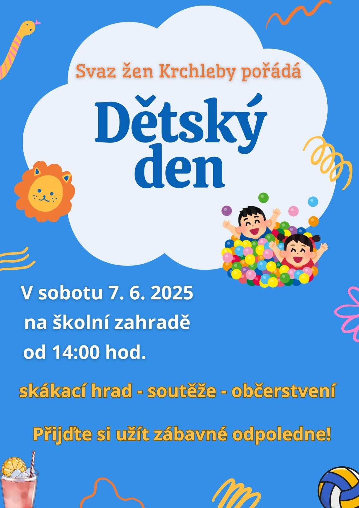 Svaz žen Krchleby srdečně zve všechny děti i dospělé na Dětský den, který se uskuteční v sobotu 7.6.2025 od 14:00 hod. na školní zahradě.  Těšit se můžete na: 🧸 soutěže a hry pro děti 🏰 skákací hrad 🍦 občerstvení 🎁 drobné odměny pro účastníky   Přijďte si společně užít odpoledne plné zábavy a radosti! Těší se na vás Svaz žen Krchleby.
