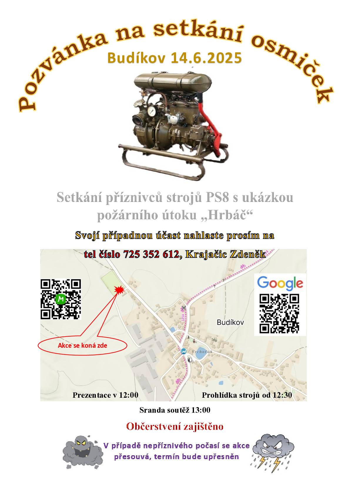 Setkání příznivců strojů PS8 s ukázkou požárního útoku "Hrbáč"se uskuteční 14.6.2025 od 12:00 hod. na fotbalovém hřišti v Budíkově. Starosta
