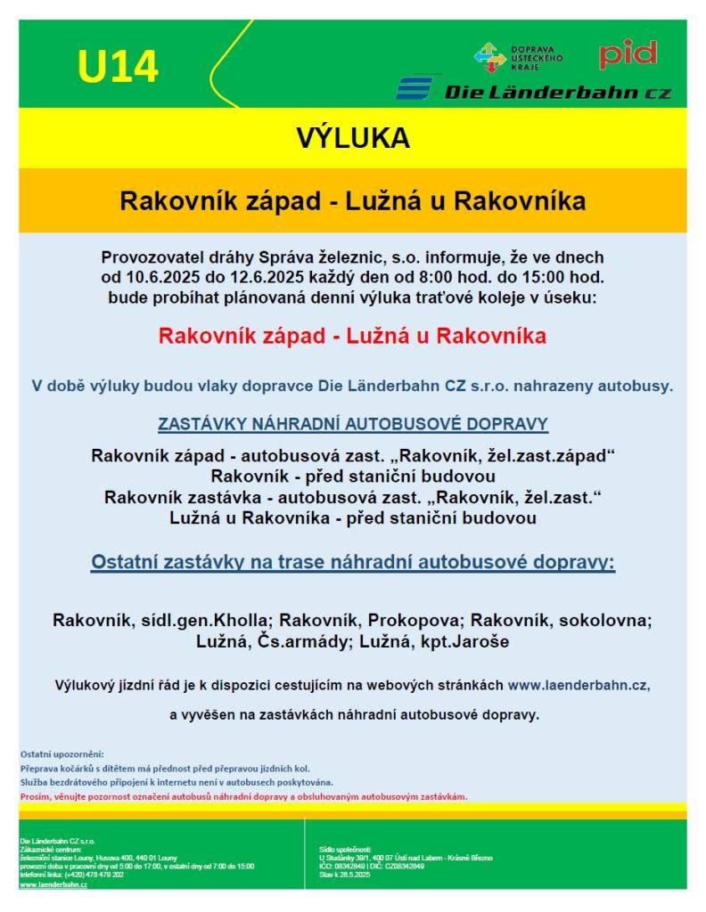 Od 10. do 12. června 2025 proběhne plánovaná výluka mezi Rakovníkem západ a Lužnou u Rakovníka, během které budou vlaky nahrazeny autobusy.