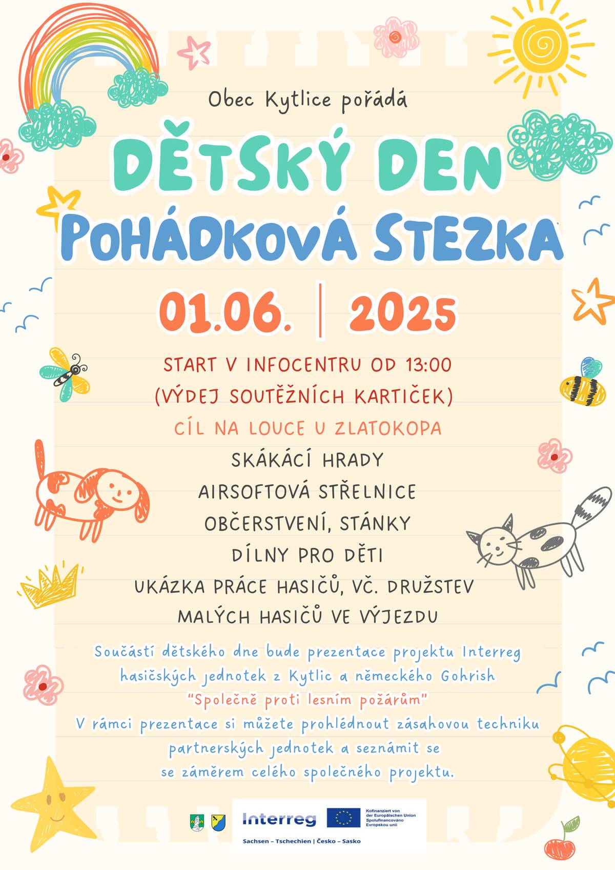 Přijďte si v neděli 1.6.2025 užít den plný zábavy, soutěží a dobrodružství pro celou rodinu! Soutěžní kartičky se budou vydávat od 13:00 do 15:00 v infocentru, odkud se půjde rovnou k prvnímu stnovišti stezky, hodinu startu si tedy můžete určit sami. Stezka je nenáročná a v pohodě jí projdete i s kočárkem. Těšíme se na Vás!  Start: 13:00 - 15:00 v Infocentru (výdej soutěžních kartiček)  Cíl: louka u Zlatokopa (stezka bude značena fáborky)