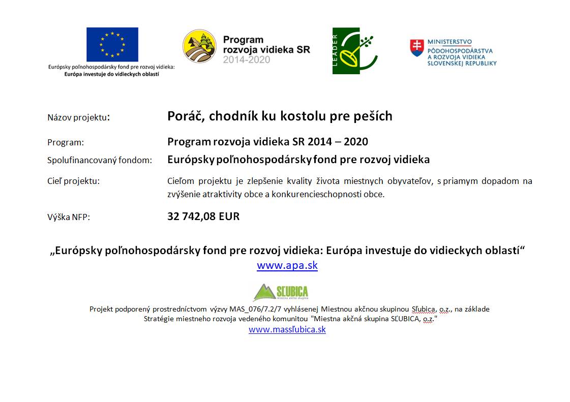 Cieľ projektu: Cieľom projektu je zlepšenie kvality života miestnych obyvateľov, s priamym dopadom na zvýšenie atraktivity obce a konkurencieschopnosti obce.  Výška NFP: 32 742,08 EUR