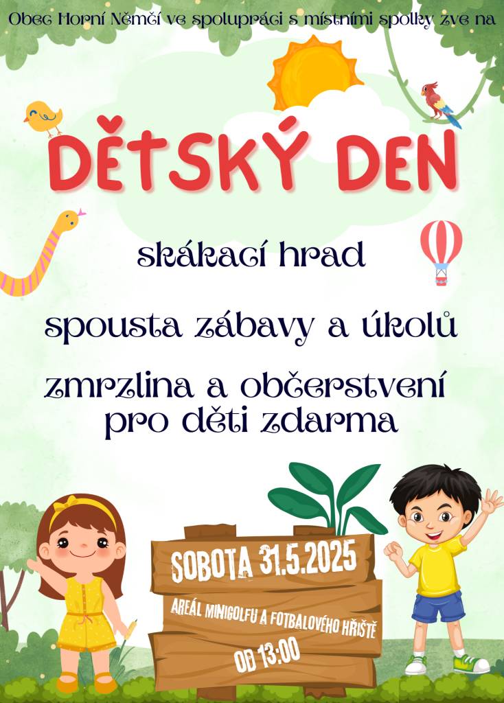 Milé děti, ve spolupráci s místními spolky vás srdečně zveme na Dětský den.