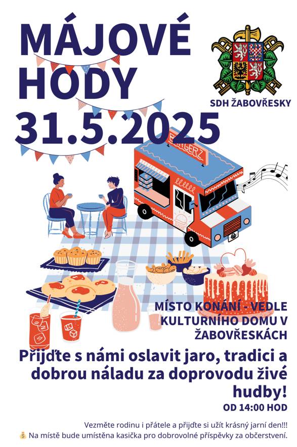 SDH Žabovřesky zve na HASIČSKÉ MÁJOVÉ HODY v sobotu 31.5.2025 od 14:00 hod. vedle KD Žabovřesky. Přijďte ochutnat dobré jídlo a pití.