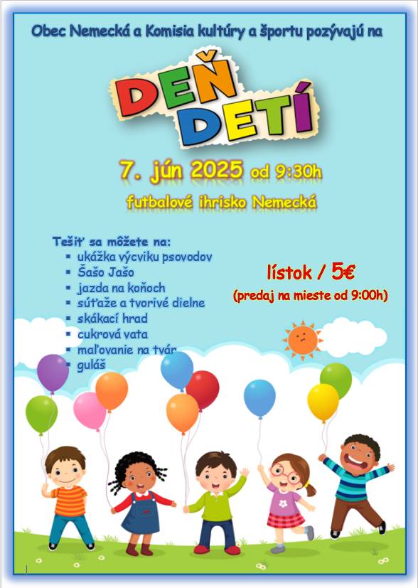 Obec Nemecká a Komisia kultúry a športu pozývajú všetky deti na Deň detí, ktorý sa bude konať 7. júna 2025 na futbalovom ihrisku v Nemeckej od 9:30 hod.